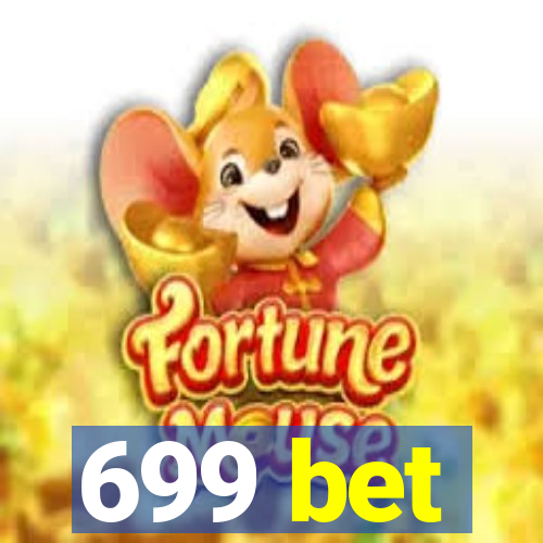 699 bet